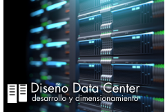 Diseño Data Center desarrollo y dimensionamiento